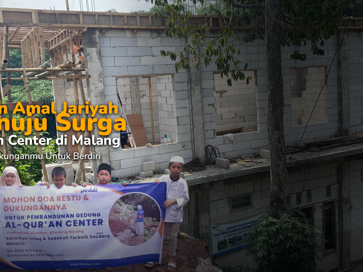 Titian Amal Jariyah Menuju Surga, Qur'an Center di Malang Butuh Dukunganmu untuk Berdiri