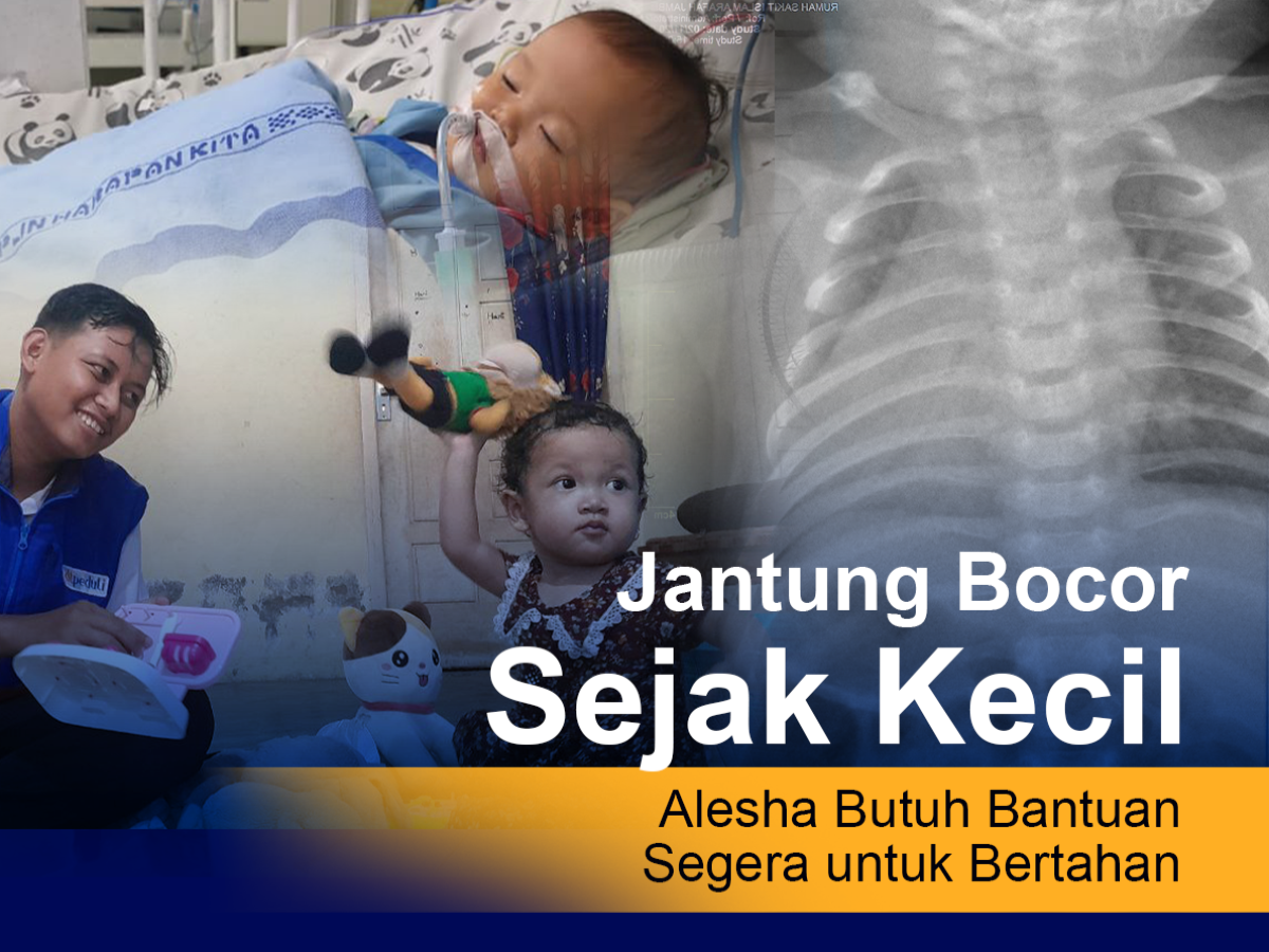 Jantung Bocor Sejak Lahir, Alesha Butuh Bantuan Segera untuk Bertahan