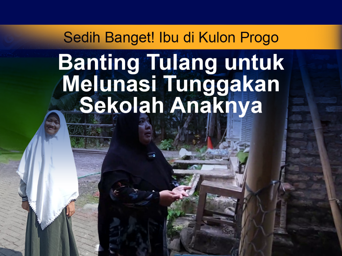 Sedih Banget! Ibu di Kulon Progo Banting Tulang untuk Melunasi Tunggakan Sekolah Anaknya