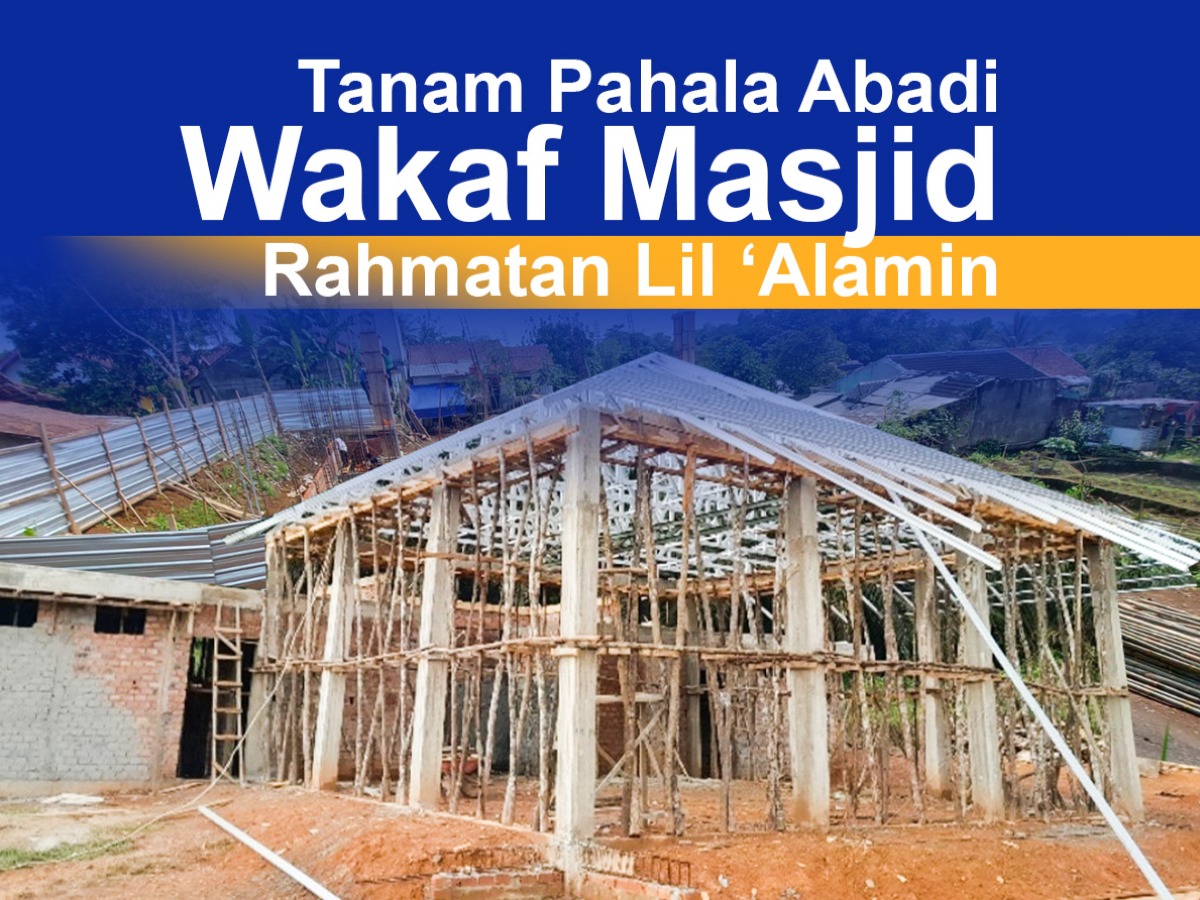 Tanam Pahala Abadi: Wakaf Masjid Rahmatan Lil 'Alamin