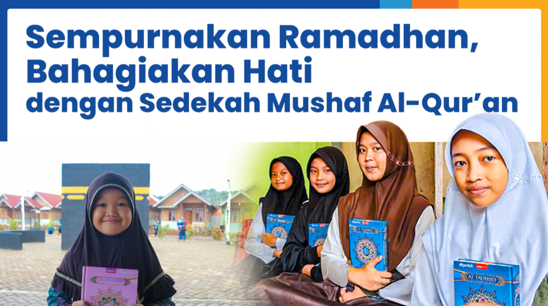Sempurnakan Ramadhan, Bahagiakan Hati dengan Sedekah Mushaf Al-Qur’an 