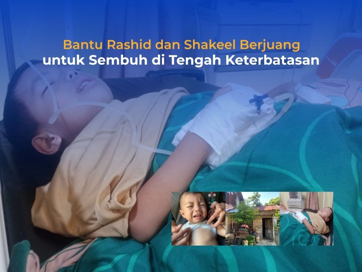 Bantu Rashid dan Shakeel Berjuang untuk Sembuh di Tengah Keterbatasan